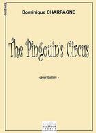 Couverture du livre « The pingouin's circus pour guitare » de Charpagne Dominique aux éditions Delatour