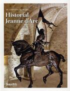 Couverture du livre « Historial Jeanne d'Arc ; de l'histoire au mythe » de  aux éditions Beaux Arts Editions