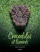 Couverture du livre « Crocodiles et lézards » de David Alderton aux éditions L'imprevu