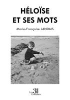 Couverture du livre « Héloïse et ses mots » de Marie-Francoise Landais aux éditions Les Trois Colonnes