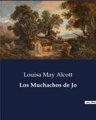 Couverture du livre « Los Muchachos de Jo » de Louisa May Alcott aux éditions Culturea