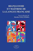 Couverture du livre « Bilinguisme et maîtrise de la langue française » de  aux éditions Mjw