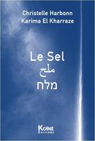 Couverture du livre « Le sel » de Karima El Kharraze et Christelle Harbonn aux éditions Koine