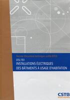 Couverture du livre « DTU 70.1 installations électriques des bâtiments à usage d'habitation » de Collectif Cstb aux éditions Cstb