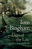 Couverture du livre « Lives of the Law: Selected Essays and Speeches: 2000-2010 » de Tom Bingham aux éditions Oup Oxford