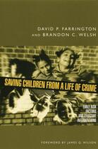Couverture du livre « Saving children from a life of crime: early risk factors and effective » de Welsh Brandon C aux éditions Editions Racine