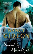 Couverture du livre « Bound By Moonlight » de Nancy Gideon aux éditions Pocket Books