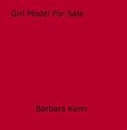 Couverture du livre « Girl Model For Sale » de Barbara Kenn aux éditions Epagine