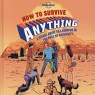 Couverture du livre « How to survive anything » de  aux éditions Lonely Planet France