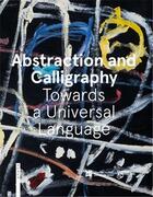 Couverture du livre « Abstraction and calligraphy » de  aux éditions Scala Gb