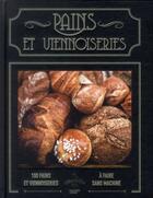 Couverture du livre « Pains et viennoiseries » de B Kamir et L Cipolla aux éditions Hachette Pratique