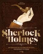 Couverture du livre « Sherlock Holmes ; anthologie du célèbre détective : sur papier et à l'écran » de Rodolphe Masse aux éditions Hachette Heroes