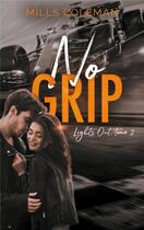 Couverture du livre « Lights out Tome 2 : no grip : no grip » de Mills Coleman aux éditions Hlab