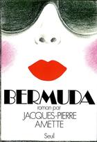 Couverture du livre « Bermuda » de Jacques-Pierre Amette aux éditions Seuil