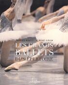 Couverture du livre « Les Grands Ballets Du Repertoire ; Edition 2002 » de Rene Sirvin et Jacques Moatti aux éditions Larousse