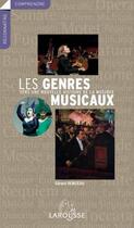 Couverture du livre « Les Genres Musicaux ; Vers Une Nouvelle Histoire De La Musique » de Gerard Denizeau aux éditions Larousse