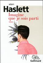 Couverture du livre « Imagine que je sois parti » de Adam Haslett aux éditions Gallimard