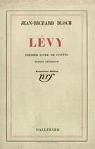 Couverture du livre « Levy - premier livre de contes » de Jean-Richard Bloch aux éditions Gallimard
