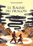 Couverture du livre « Le baume du dragon » de Silvana Gandolfi aux éditions Gallimard-jeunesse