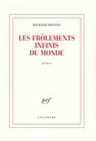 Couverture du livre « Les frolements infinis du monde » de Richard Rognet aux éditions Gallimard