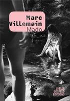 Couverture du livre « Mado » de Marc Villemain aux éditions Joelle Losfeld