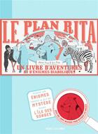 Couverture du livre « Le plan Rita ; un livre d'aventures et d'énigmes diaboliques » de Helen Friel et Ian Friel aux éditions Flammarion
