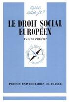 Couverture du livre « Le droit social europeen qsj 2522 » de Pretot X aux éditions Que Sais-je ?