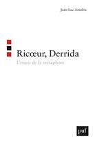 Couverture du livre « Ricoeur, Derrida ; l'enjeu de la métaphore » de Jean-Luc Amalric aux éditions Puf