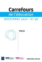 Couverture du livre « Carrefours de l'education n 48 (2/2019) varia » de  aux éditions Armand Colin