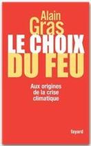 Couverture du livre « Le choix du feu » de Gras-A aux éditions Fayard