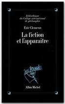 Couverture du livre « La fiction et l'apparaître » de Eric Clemens aux éditions Albin Michel