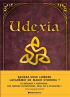 Couverture du livre « Udexia : Le jeu addictif du monde des sorciers » de Udexia aux éditions Albin Michel