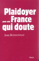 Couverture du livre « Plaidoyer pour une france qui doute » de Jean Boissonnat aux éditions Stock