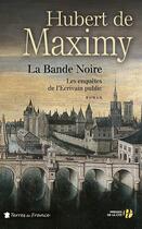 Couverture du livre « La bande noire » de Hubert De Maximy aux éditions Presses De La Cite