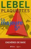 Couverture du livre « Plaquettes t.1 ; les enchères de base » de Michel Lebel aux éditions Rocher