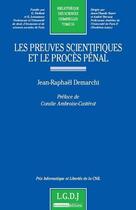 Couverture du livre « Les preuves scientifiques et le procès pénal » de Jean-Raphael Demarchi aux éditions Lgdj