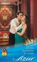 Couverture du livre « La promise du cheikh » de Annie West aux éditions Harlequin