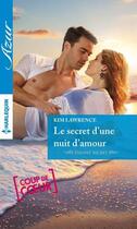 Couverture du livre « Le secret d'une nuit d'amour » de Kim Lawrence aux éditions Harlequin