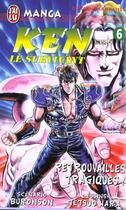 Couverture du livre « Ken le survivant Tome 6 : Retrouvailles tragiques ! » de Buronson et Tetsuo Hara aux éditions J'ai Lu