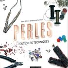 Couverture du livre « Perles , toutes les techniques » de Stephanie Burnham et Sarah Withers aux éditions Dessain Et Tolra