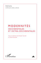 Couverture du livre « Modernités occidentales et extra-occidentales » de Anne Tomiche et Xavier Garnier aux éditions Editions L'harmattan