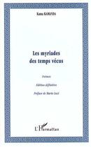 Couverture du livre « Les myriades des temps vécus » de Kama Kamanda aux éditions Editions L'harmattan