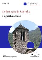 Couverture du livre « La princesse de Sant Julia » de Lafontaine Hugues aux éditions Chemins De Traverse