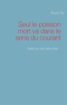 Couverture du livre « Seul le poisson mort va dans le sens du courant » de David Muntoni aux éditions Books On Demand