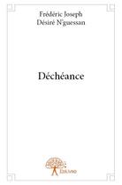 Couverture du livre « Decheance » de Joseph Desire Ngues aux éditions Edilivre