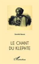 Couverture du livre « Le chant du klephte » de Danielle Bassez aux éditions L'harmattan