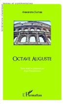 Couverture du livre « Octave Auguste » de Alexandre Dumas aux éditions L'harmattan