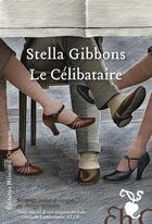 Couverture du livre « Le célibataire » de Stella Gibbons aux éditions Heloise D'ormesson