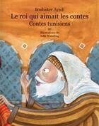 Couverture du livre « Le roi qui aimait les contes 2 » de Julie Wendling et Boubaker Ayadi aux éditions Jasmin