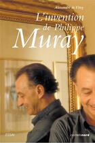 Couverture du livre « L'invention de Philippe Muray » de Alexandre De Vitry aux éditions Carnets Nord
